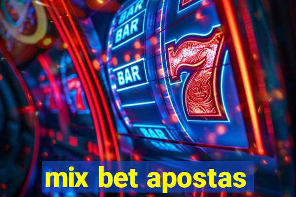 mix bet apostas